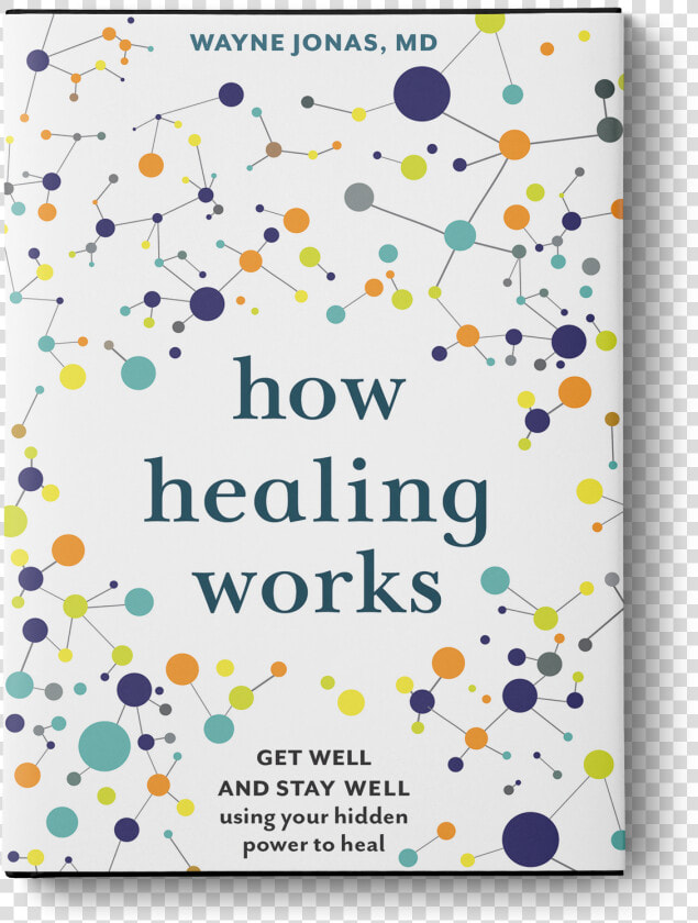 How Healing Works   Wayne Jonas  HD Png DownloadTransparent PNG