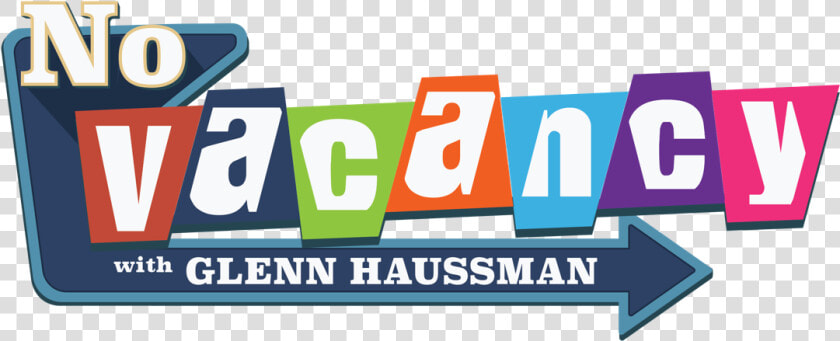 No Vacancy With Glenn Haussman  HD Png DownloadTransparent PNG