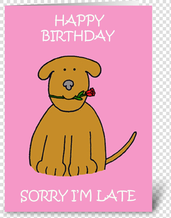 Belated Birthday Cute Puppy Greeting Card   Belated Birthday Cute  HD Png DownloadTransparent PNG