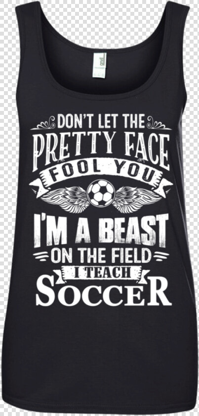 Dont Let The Pretty Face Fool You I M A Beast On The   Hogwarts Wasn T Hiring So I Heal Muggles  HD Png DownloadTransparent PNG
