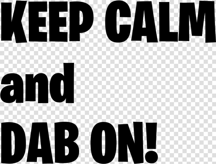 Keep Calm and dab On Fortnite Png Logo   Rubbel Die Katz Film  Transparent PngTransparent PNG