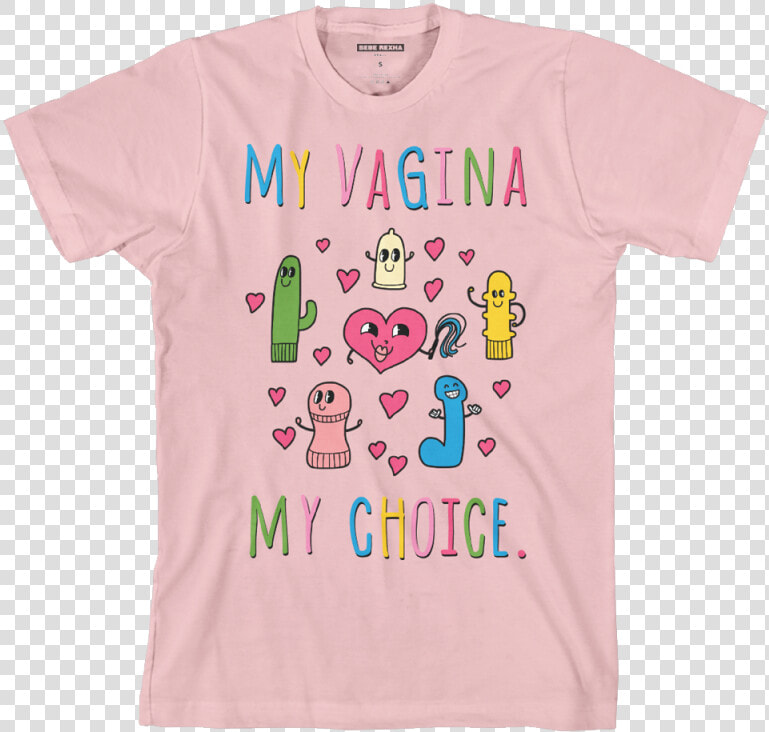 My Vagina My Choice T Shirt  HD Png DownloadTransparent PNG