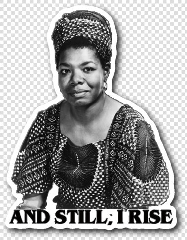 Maya Angelou Sticker   Maya Angelou Quotes  HD Png DownloadTransparent PNG